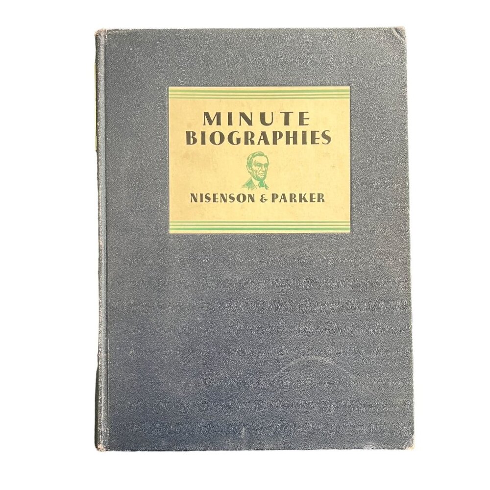 Hardcover 1931 Minute Biographies Samuel Nisenson & Alfred Parker